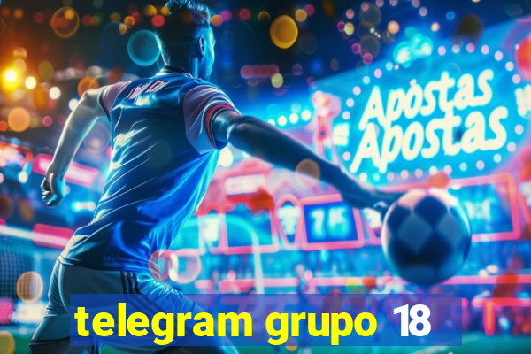 telegram grupo 18